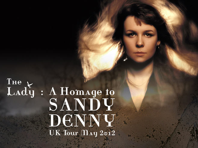 Win tickets to The Lady a Homage to Sandy Denny
